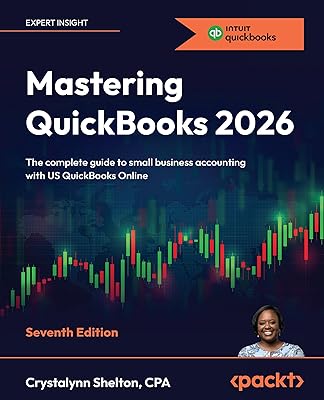 Mastering QuickBooks 2026: The Complete Guide to Small Business Accounting